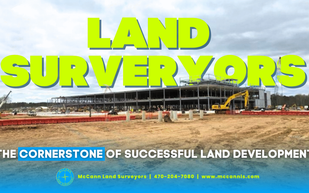 Professional Land Surveyors: The Cornerstone of Successful Land Development